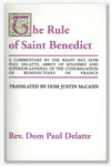 The Rule of St. Benedict, A Commentary by Rt. Rev. Dom Delatte