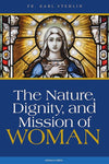 The Nature, Dignity, and Mission of Woman
