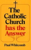 The Catholic Church has the Answers